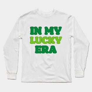 'In My Lucky Era' St. Paddy's Day T-Shirt Long Sleeve T-Shirt